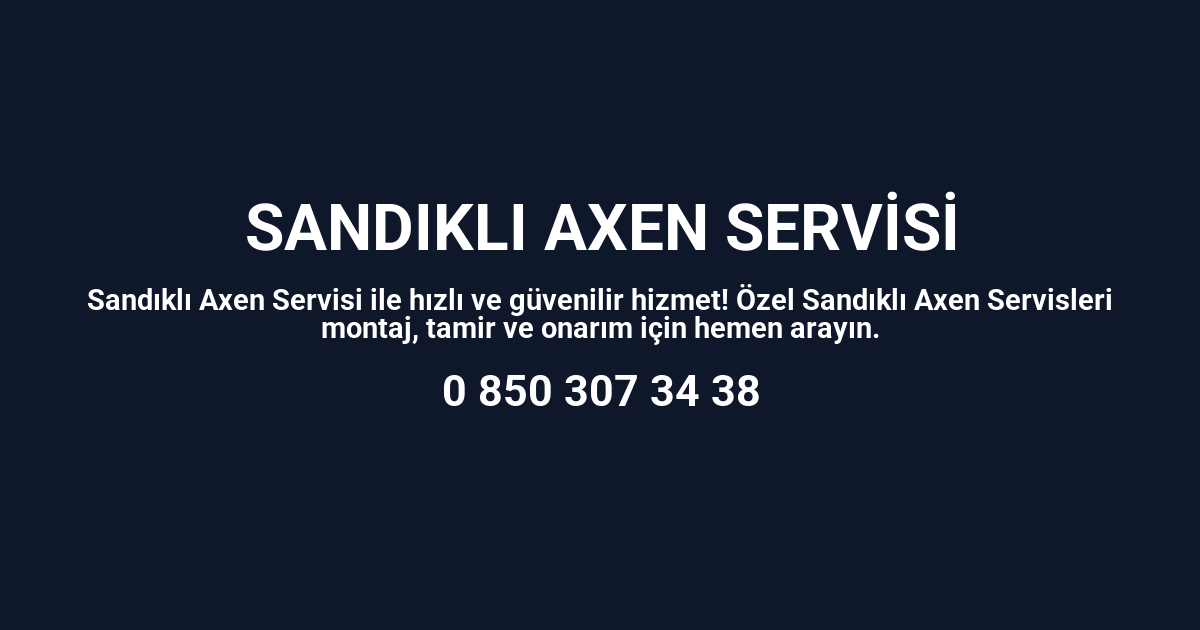 Sandıklı Axen Servisi